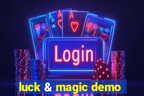 luck & magic demo